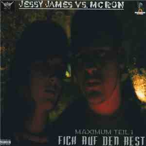 Jessy James vs. MC Ron - Fick Auf Den Rest (Maximum Teil 1) download flac