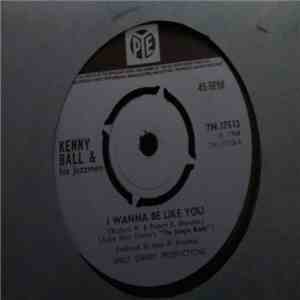 Kenny Ball And His Jazzmen - I Wanna Be Like You download flac