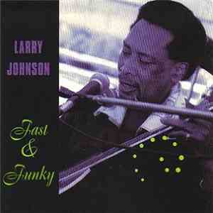 Larry Johnson  - Fast & Funky download flac