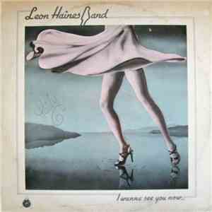 Leon Haines Band - I Wanna See You Now... download flac