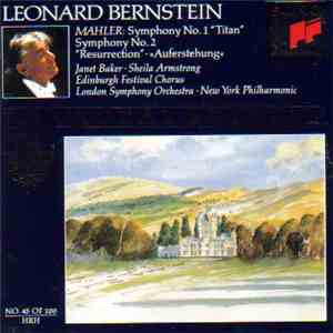 Mahler, New York Philharmonic, Leonard Bernstein, Janet Baker, Sheila Armstrong, Edinburgh Festival Chorus, London Symphony Orchestra - Symphony No. 1 "Titan" / Symphony No. 2 "Resurrection" download flac