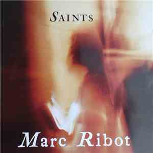 Marc Ribot - Saints download flac