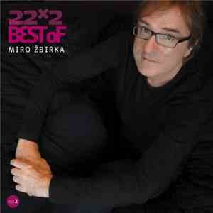 Miro Žbirka - 22x2: The Best Of Vol.2 download flac