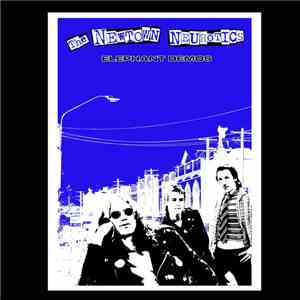 Newtown Neurotics - The Elephant Demos download flac