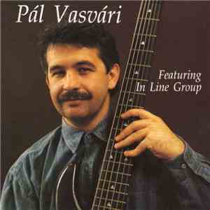 Pál Vasvári - Pál Vasvári Featuring In Line Group download flac