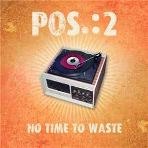 Pos.:2 - No Time To Waste download flac