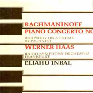 Rachmaninoff / Werner Haas, Radio Symphony Orchestra Frankfurt, Eliahu Inbal - Piano Concerto No. 2 / Rhapsody On A Theme By Paganini download flac