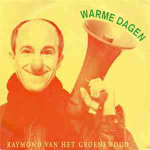Raymond Van Het Groenewoud & Zijn Vlaamse Mustafa's - Warme Dagen download flac