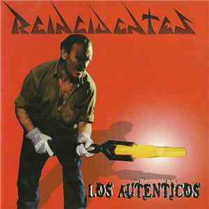 Reincidentes - Los Autenticos download flac
