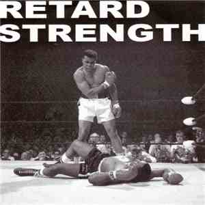 Retard Strength / Concrete Facelift - Retard Strength / Concrete Facelift download flac