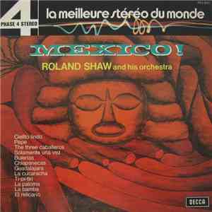 Roland Shaw And His Orchestra - Mexico! download flac