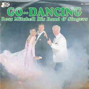 Ross Mitchell His Band & Singers - Go-Dancing download flac