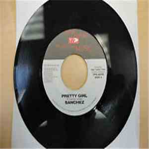 Sanchez - Pretty Girl download flac