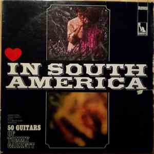 The 50 Guitars Of Tommy Garrett - In South America download flac