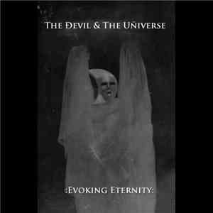 The Ðevil & The Uñiverse - :Evoking Eternity: download flac