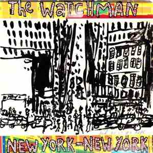 The Watchman - New York - New York download flac