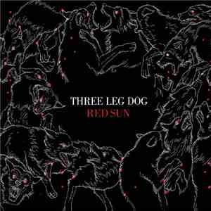 Three Leg Dog - Red Sun download flac