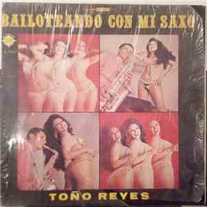 Toño Reyes Y Su Orquesta - Bailoteando Con Mi Saxo download flac