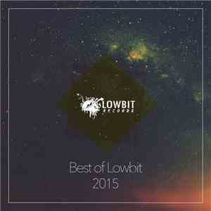 Various - Best Of Lowbit 2015 download flac