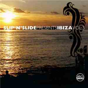 Various - Slip N Slide Presents Ibiza Vol.3 download flac