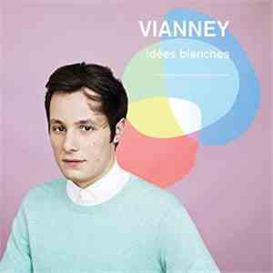 Vianney - Idées Blanches (Nouvelle Édition) download flac