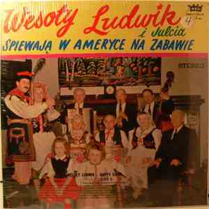 Wesoły Ludwik i Julcia - Spiewają W Ameryce Na Zabawie download flac