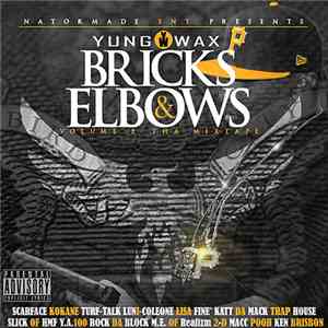 Yung Wax - Bricks & Elbows Vol.2 download flac