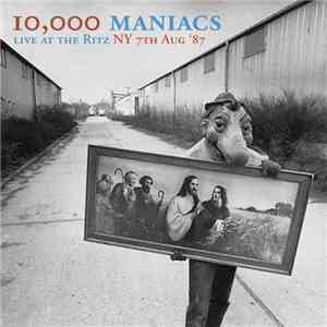 10,000 Maniacs - Live At The Ritz NY 7th Aug '87 download flac