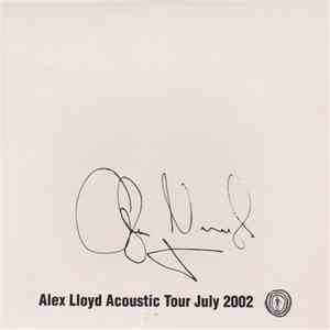 Alex Lloyd - Acoustic Tour July 2002 download flac