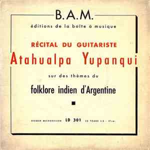 Atahualpa Yupanqui - Récital Sur Des Thèmes Du Folklore Argentin download flac