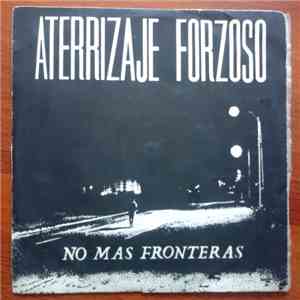 Aterrizaje Forzoso - No Mas Fronteras download flac