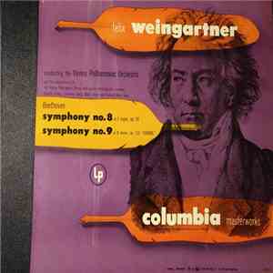 Beethoven - Felix Weingartner Conducting The Vienna Philharmonic Orchestra, Vienna State Opera Chorus With Louise Helletsgruber, Rosette Anday, Georg Maikl, Richard Mayr - Symphony No. 8 In F Major, Op. 93 / Symphony No. 9 In D Minor, Op. 125 "Choral" download flac