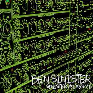 Ben Sinister - Sinister Mixes VI download flac