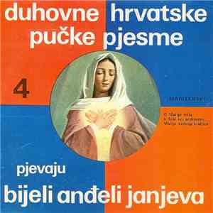 Bijeli Anđeli Janjeva - Duhovne Hrvatske Pučke Pjesme 4 download flac