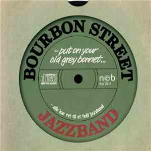 Bourbon Street Jazzband - Put On Your Old Grey Bonnet... download flac