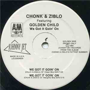 Chonk & Ziblo - We Got It Goin' On download flac