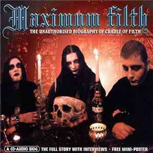 Cradle Of Filth - Maximum Filth (The Unauthorised Biography Of Cradle Of Filth) download flac