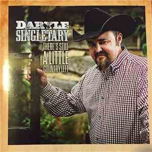 Daryle Singletary - There’s Still A Little Country Left download flac
