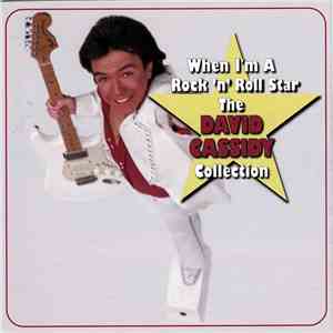 David Cassidy - When I'm A Rock 'N' Roll Star: The David Cassidy Collection download flac