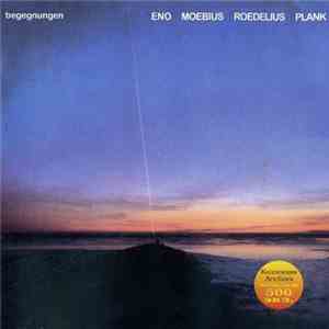 Eno, Mœbius, Roedelius, Plank - Begegnungen download flac