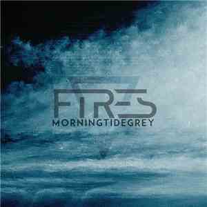 Fires - MorningTideGrey download flac