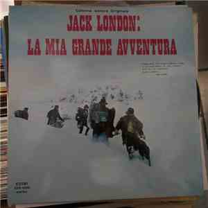 Franco Tamponi, Mario Pagano, Orso Maria Guerrini - Jack London: La Mia Grande Avventura download flac