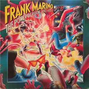 Frank Marino - The Power Of Rock And Roll download flac