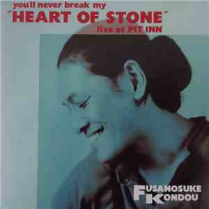 Fusanosuke Kondou - Heart Of Stone download flac