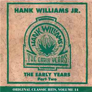 Hank Williams Jr. - The Early Years, Part Two download flac