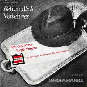 Helmut Qualtinger / Georg Kreisler - Befremdlich Verkehrtes / Opernboogie download flac