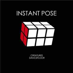 INSTANT POSE - Creatures / Dancefloor download flac