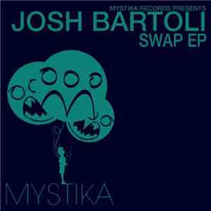 Josh Bartoli - Swap EP download flac