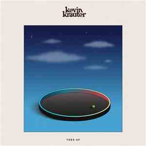 Kevin Krauter - Toss Up download flac