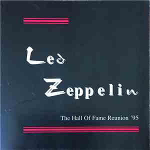 Led Zeppelin - The Hall Of Fame Reunion '95 download flac